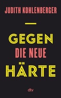 Cover: Gegen die neue H&auml;rte - dtv