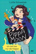 Cover: Pippa Moon - Ich halt hier nur die Klappe - dtv