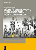 Abbildung von: Selbstversklavung im klassischen römischen Recht - De Gruyter