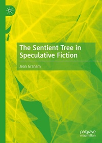 Abbildung von: The Sentient Tree in Speculative Fiction - Palgrave Macmillan
