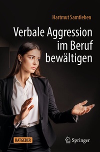 Abbildung von: Verbale Aggression im Beruf bewältigen - Springer