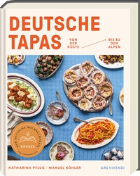 Abbildung von: Deutsche Tapas - Von der Küste bis zu den Alpen - Deutscher Kochbuchpreis 2024 Bronze - ars vivendi