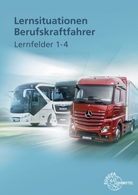 Abbildung von: Lernsituationen Berufskraftfahrer LF 1-4 - Europa-Lehrmittel