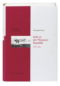 Abbildung von: Köln in der Weimarer Republik 1918-1933 - Greven