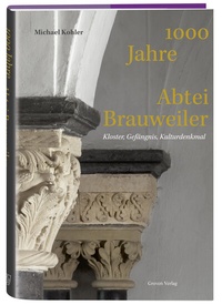 Abbildung von: 1000 Jahre Abtei Brauweiler - Greven