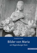Cover: Bilder von Maria am Regensburger Dom - Schnell & Steiner