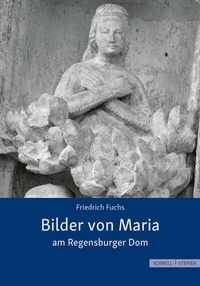 Abbildung von: Bilder von Maria am Regensburger Dom - Schnell & Steiner
