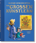 Cover: Kleine Geschichten von gro&szlig;en K&uuml;nstlern - TASCHEN