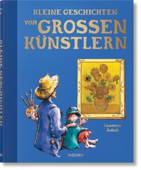 Abbildung von: Kleine Geschichten von großen Künstlern - TASCHEN