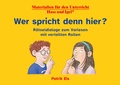 Cover: Wer spricht denn hier? R&auml;tseldialoge zum Vorlesen mit verteilten Rollen - Hase und Igel Verlag