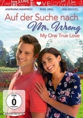Cover: Auf der Suche nach Mr. Wrong - My One True Love - OneGate Media