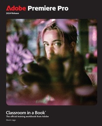 Abbildung von: Adobe Premiere Pro Classroom in a Book 2024 Release - Addison Wesley