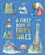 Cover: A First Book of Fairy Tales - DK Children