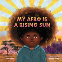 Enlarge image Cover: My Afro Is a Rising Sun - Running Press Kids