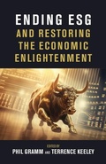 Cover: Ending Esg and Restoring the Economic Enlightenment - AEI Press