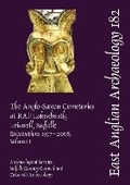 Cover: EAA 182: The Anglo-Saxon Cemeteries at RAF Lakenheath, Eriswell, Suffolk - East Anglian Archaeology