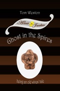 Cover: Ghost in the Spires (The Alex and Jackie Adventures, #4) - Tom Weston