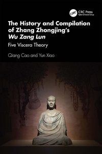 Abbildung von: The History and Compilation of Zhang Zhongjing's Wu Zang Lun - CRC Press