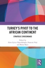 Bild: Turkey's Pivot to the African Continent - Routledge