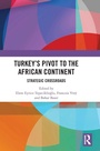 Bild: Turkey's Pivot to the African Continent - Routledge