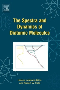 Enlarge image Cover: The Spectra and Dynamics of Diatomic Molecules - Academic Press