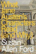 Abbildung von: What Jane Austen's Characters Read (and Why) - Bloomsbury Academic