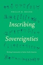 Cover: Inscribing Sovereignties - The University of North Carolina Press