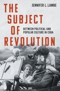 Cover: The Subject of Revolution - The University of North Carolina Press