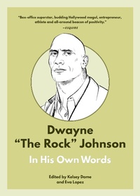 Abbildung von: Dwayne "The Rock" Johnson: In His Own Words - Surrey Books,U.S.