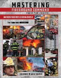 Abbildung von: Mastering Fireground Command - Fire Engineering Books