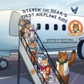 Cover: Steven the Bear's First Airplane Ride - Morgan James Publishing llc