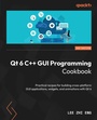 Cover: Qt 6 C++ GUI Programming Cookbook - Packt Publishing
