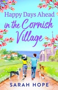 Cover: Happy Days Ahead in the Cornish Village - Boldwood Books Ltd
