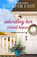 Cover: Inheriting Her Island House (The Turner Family of Bluestar Island, #5) - Lazy Dazy Press