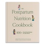 Cover: The Postpartum Nutrition Cookbook - Blue Star Press