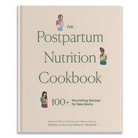 Abbildung von: The Postpartum Nutrition Cookbook - Blue Star Press
