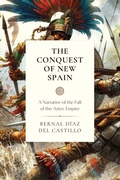 Cover: The Conquest of New Spain - Cantaro Publications