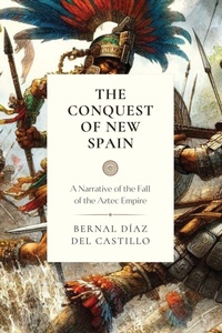 Enlarge image Cover: The Conquest of New Spain - Cantaro Publications