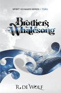 Cover: Brothers in Whalesong (Spirit Voyager Series, #3) - Regina de Wolf-Ngarimu
