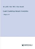 Cover: Quaint Courtships; Harper's Novelettes - Megali Verlag