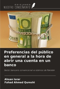Abbildung von: Preferencias del público en general a la hora de abrir una cuenta en un banco - Ediciones Nuestro Conocimiento