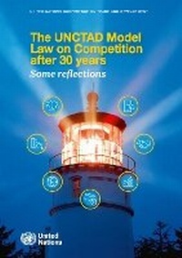 Abbildung von: The UNCTAD Model Law on Competition After 30 Years - Some Reflections - United Nations