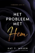 Cover: Het probleem met hem (Forbidden Love, #3) - SVM Publishing
