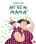 Cover: As&iacute; es mi mam&aacute; - Fondo de Cultura Econ&oacute;mica Argentina