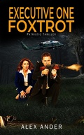 Cover: Executive One Foxtrot - Alex Ander