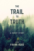 Cover: The Trail to Truth - Frank Ross