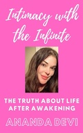 Cover: Intimacy with the Infinite: the Truth about Life after Awakening - Rasa Transmission International Books
