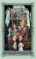 Cover: Detectives, Sleuths, & Nosy Neighbors - INKD PUBLISHING LLC