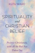 Cover: Spirituality and Christian Belief - Wipf and Stock Publishers