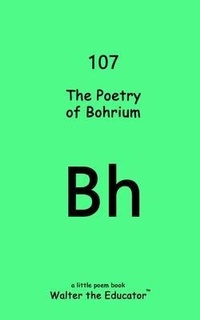 Enlarge image Cover: The Poetry of Bohrium - Silent King Books